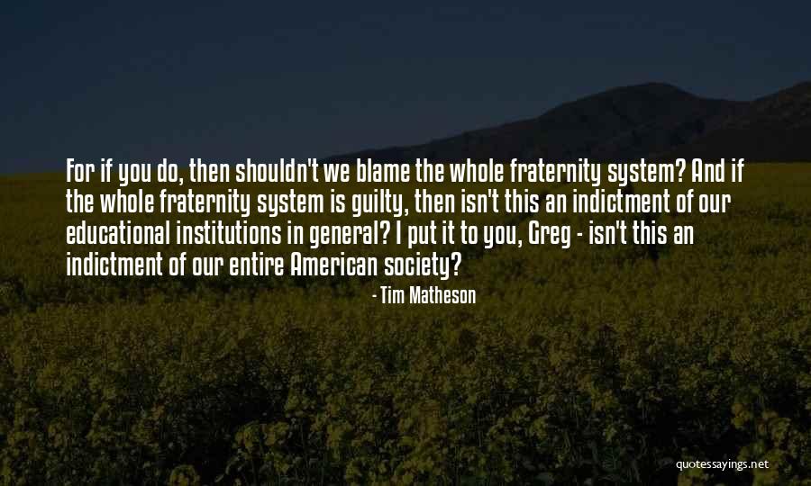 Indictment Quotes By Tim Matheson