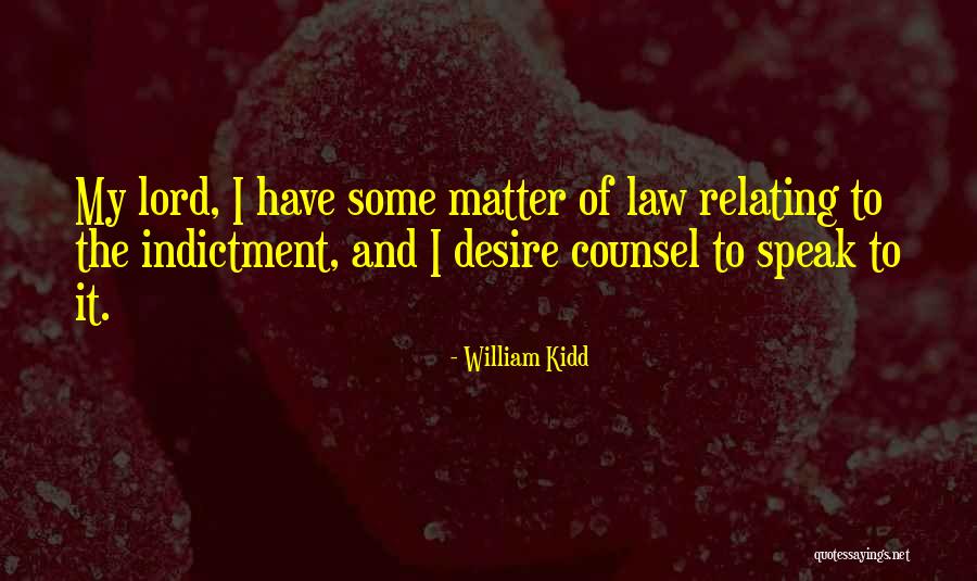 Indictment Quotes By William Kidd Indictment Quotes By William Kidd