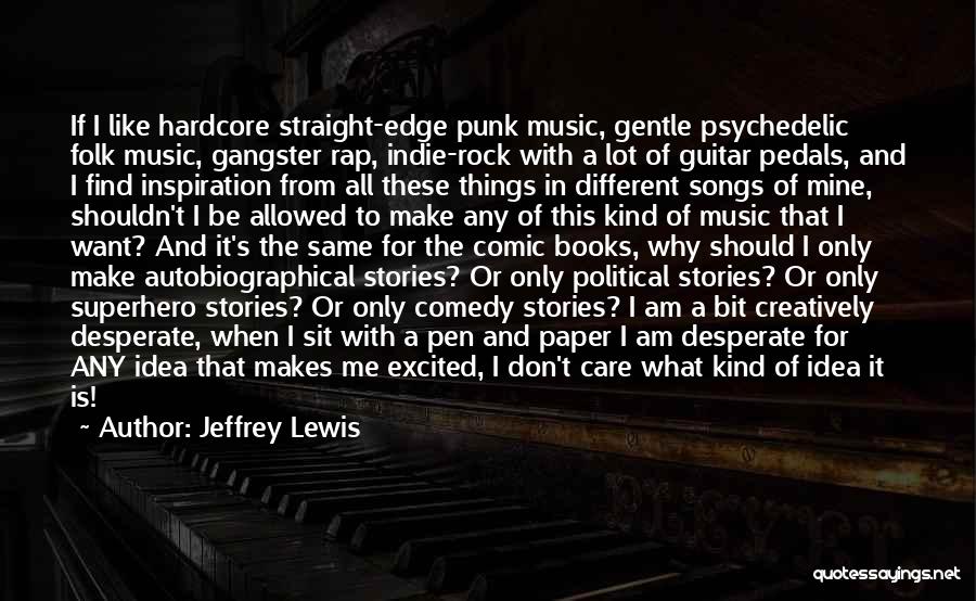 Indie Rock Music Quotes By Jeffrey Lewis