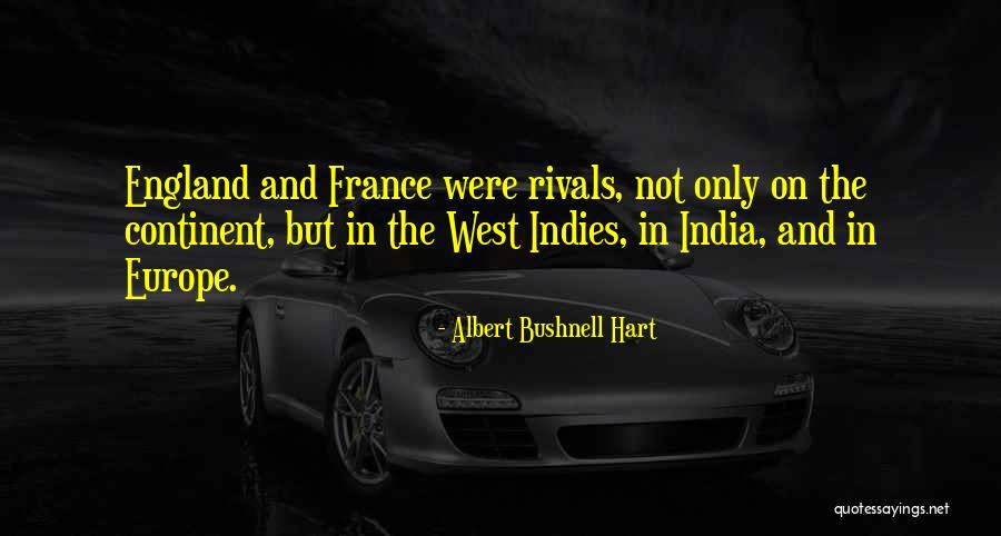 Indies Quotes By Albert Bushnell Hart Indies Quotes By Albert Bushnell Hart