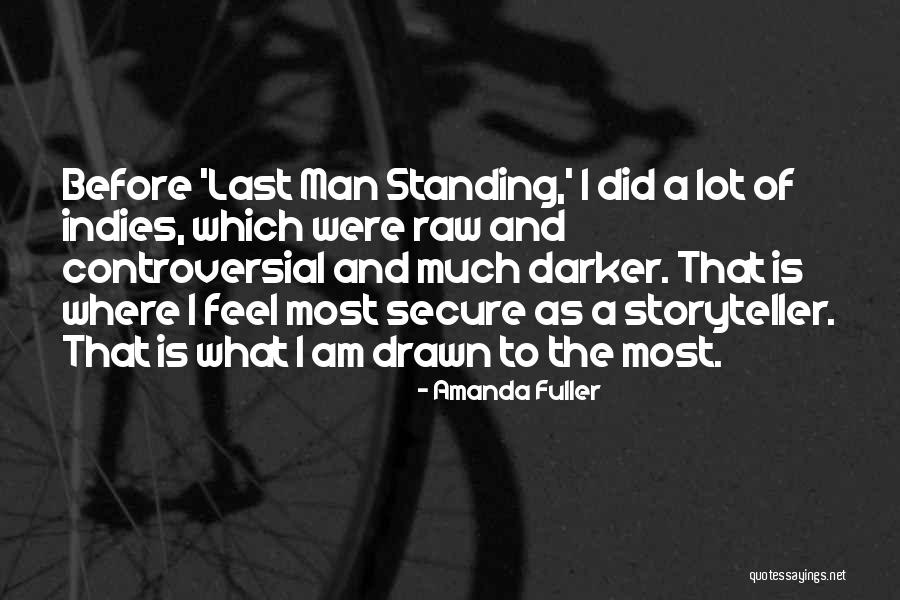 Indies Quotes By Amanda Fuller Indies Quotes By Amanda Fuller