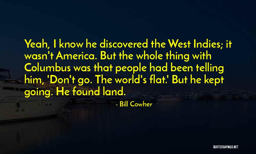 Indies Quotes By Bill Cowher Indies Quotes By Bill Cowher
