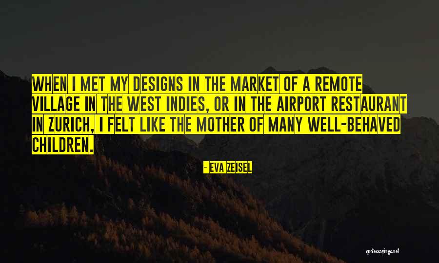 Indies Quotes By Eva Zeisel Indies Quotes By Eva Zeisel