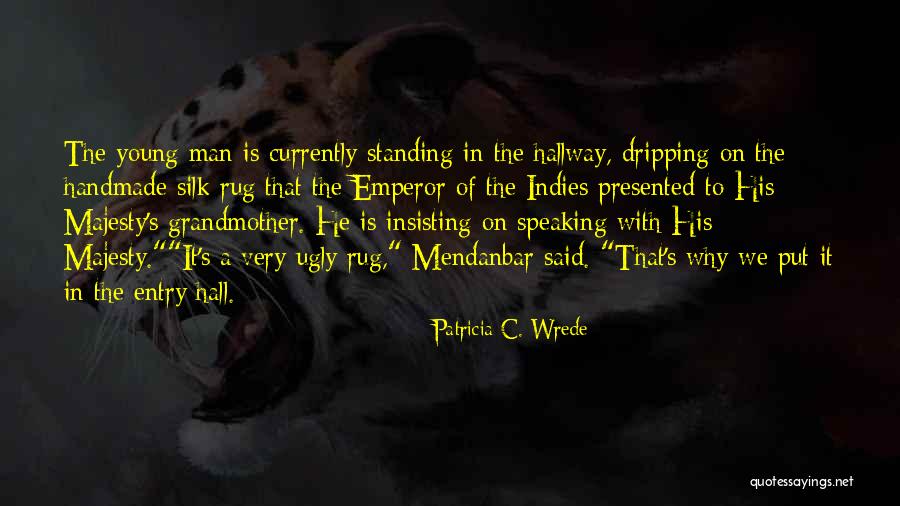 Indies Quotes By Patricia C. Wrede Indies Quotes By Patricia C. Wrede