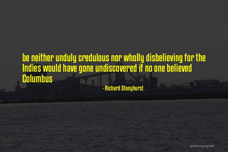 Indies Quotes By Richard Stanyhurst Indies Quotes By Richard Stanyhurst