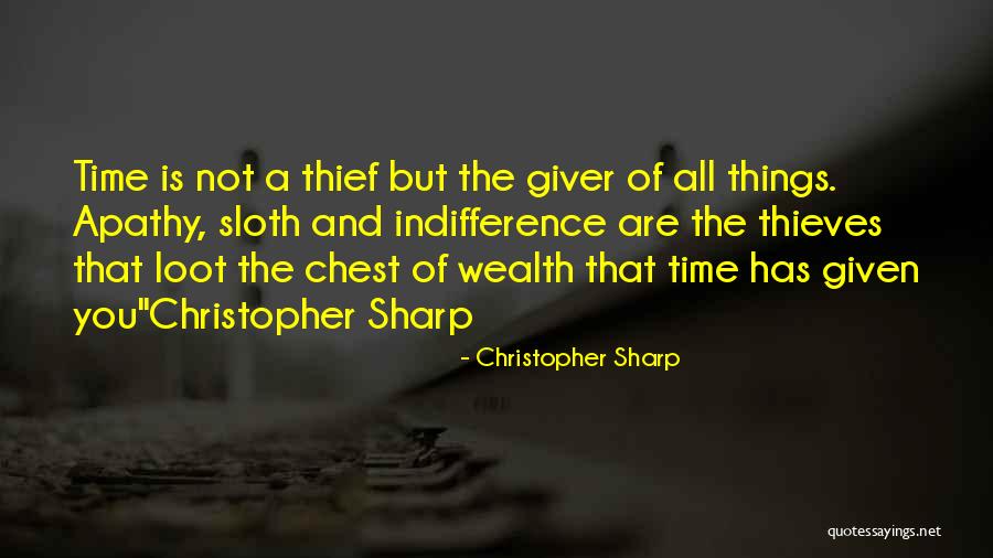 Indifference And Apathy Quotes By Christopher Sharp Indifference And Apathy Quotes By Christopher Sharp