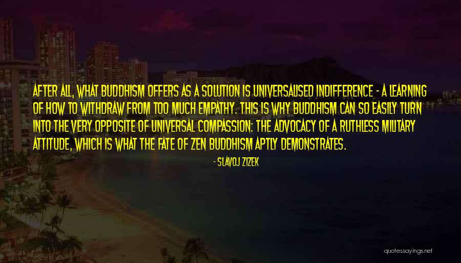 Indifference And Buddhism Quotes By Slavoj Zizek Indifference And Buddhism Quotes By Slavoj Zizek