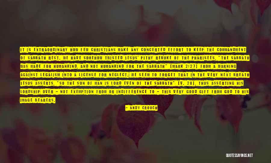 Indifference And Neglect Quotes By Andy Crouch Indifference And Neglect Quotes By Andy Crouch
