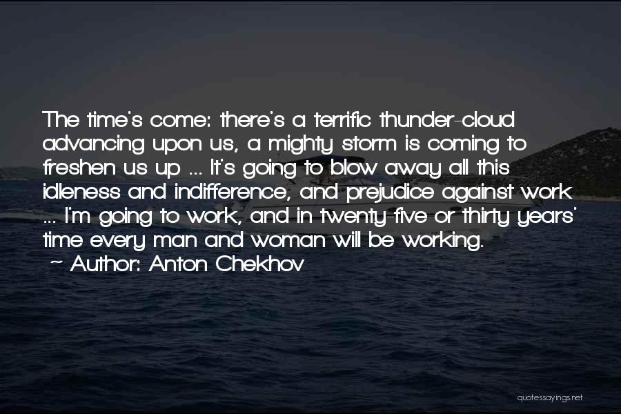 Indifference At Work Quotes By Anton Chekhov