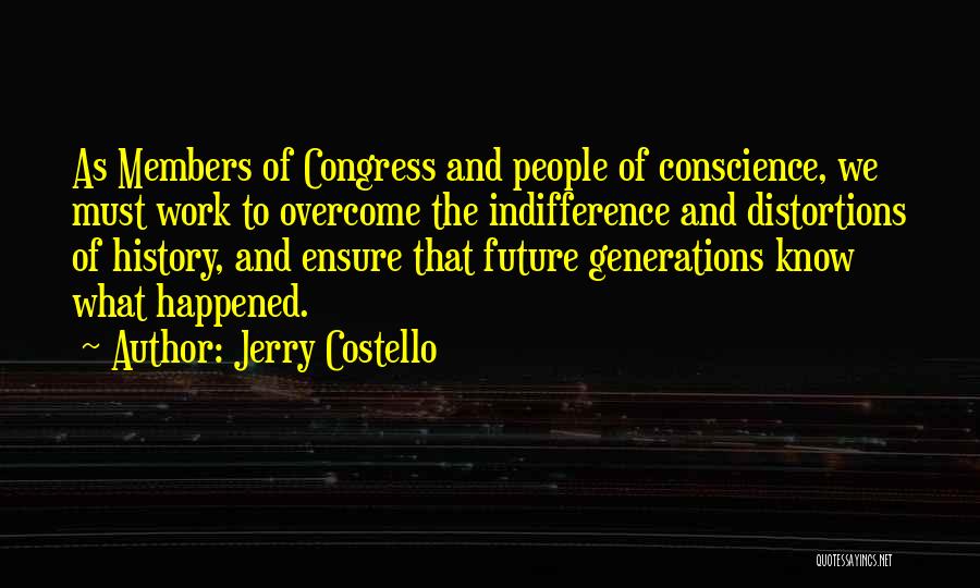 Indifference At Work Quotes By Jerry Costello