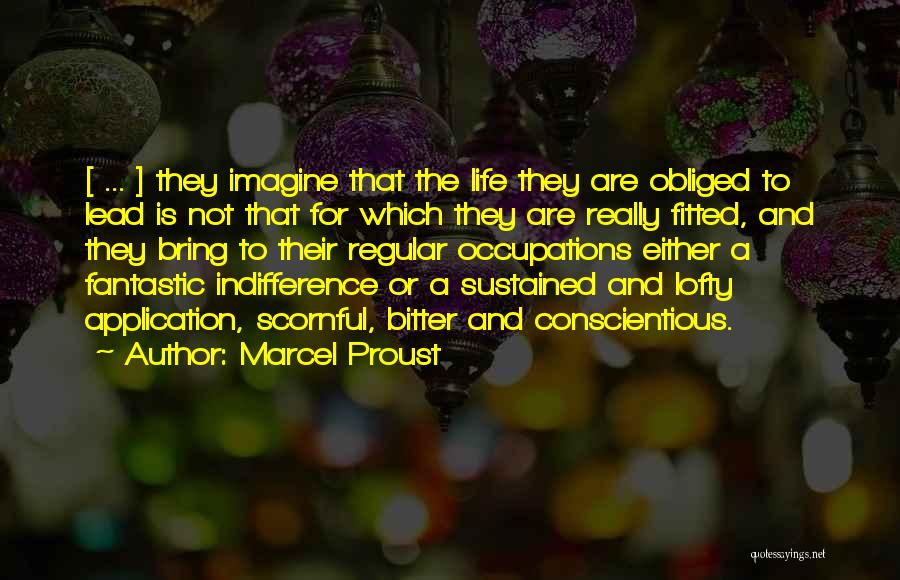 Indifference At Work Quotes By Marcel Proust