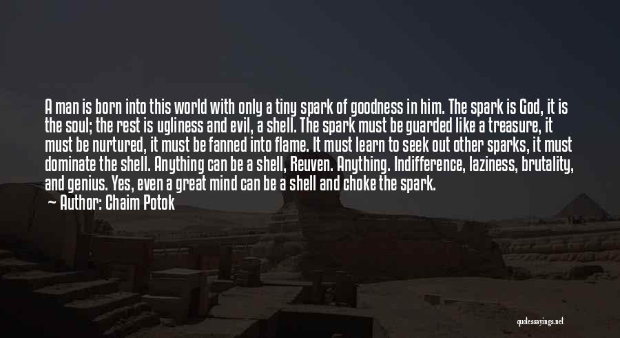 Indifference Evil Quotes By Chaim Potok
