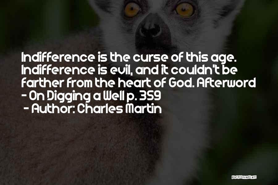 Indifference Evil Quotes By Charles Martin