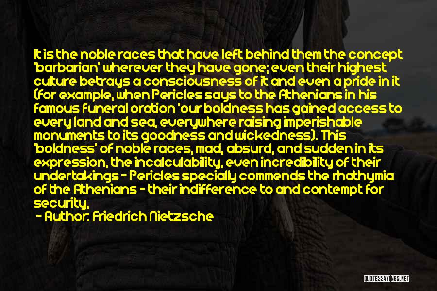 Indifference Evil Quotes By Friedrich Nietzsche
