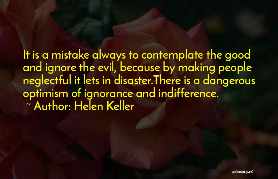 Indifference Evil Quotes By Helen Keller