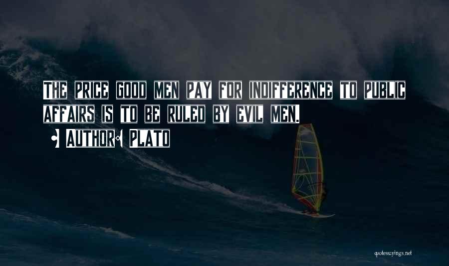 Indifference Evil Quotes By Plato