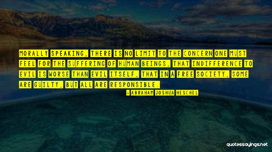 Indifference To Evil Quotes By Abraham Joshua Heschel Indifference To Evil Quotes By Abraham Joshua Heschel