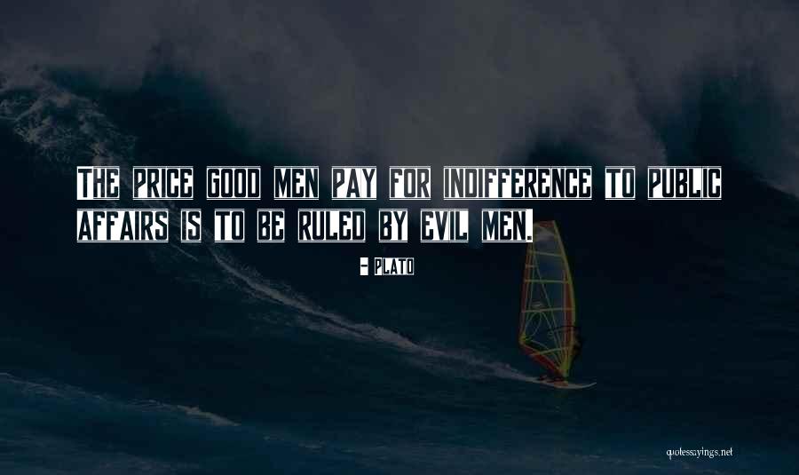 Indifference To Evil Quotes By Plato Indifference To Evil Quotes By Plato