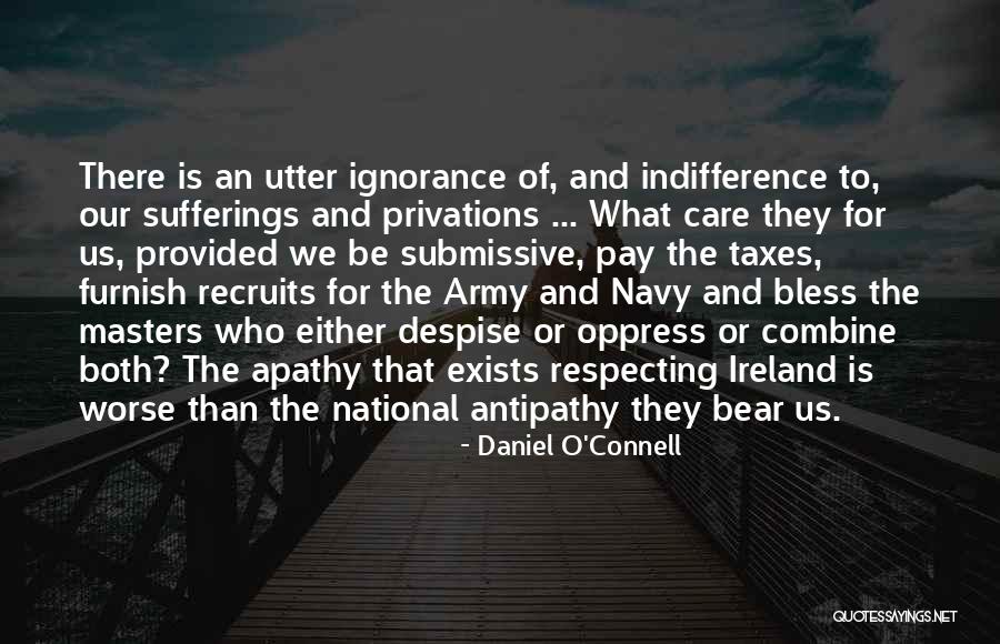 Indifference To Suffering Quotes By Daniel O'Connell Indifference To Suffering Quotes By Daniel O'Connell