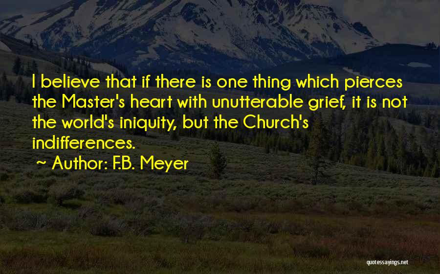 Indifferences Quotes By F.B. Meyer