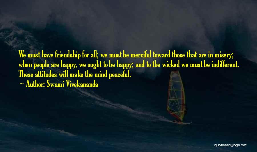 Indifferent Attitude Quotes By Swami Vivekananda