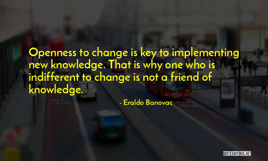 Indifferent Friend Quotes By Eraldo Banovac Indifferent Friend Quotes By Eraldo Banovac