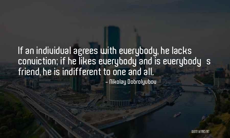 Indifferent Friend Quotes By Nikolay Dobrolyubov Indifferent Friend Quotes By Nikolay Dobrolyubov
