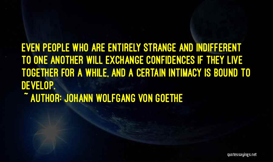 Indifferent Quotes By Johann Wolfgang Von Goethe