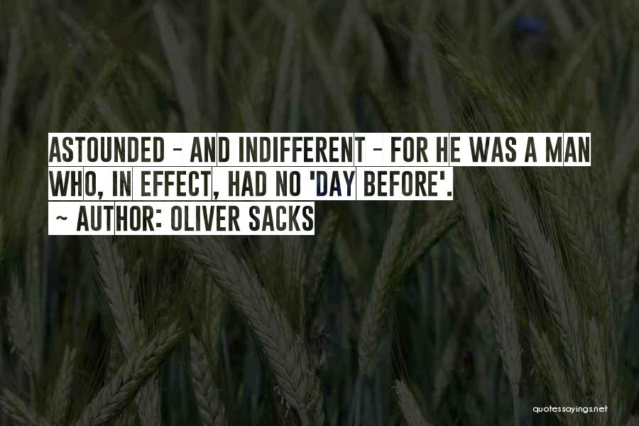 Indifferent Quotes By Oliver Sacks