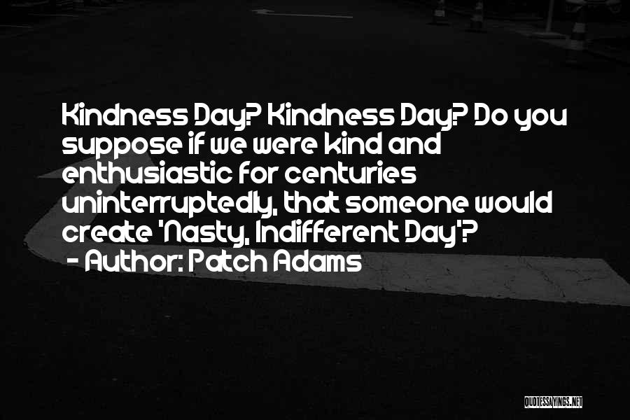 Indifferent Quotes By Patch Adams