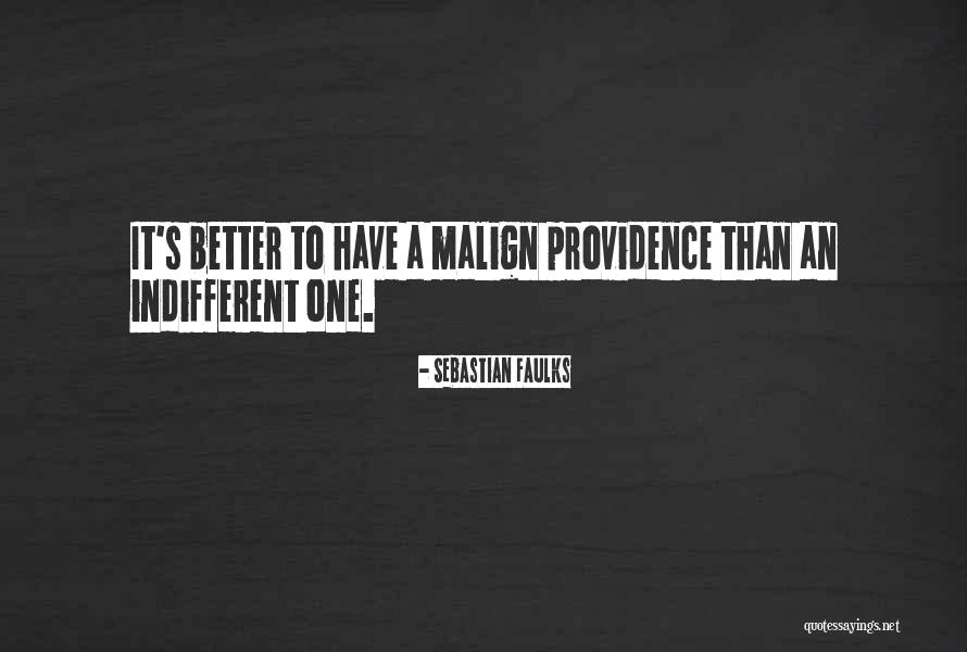 Indifferent Quotes By Sebastian Faulks Indifferent Quotes By Sebastian Faulks
