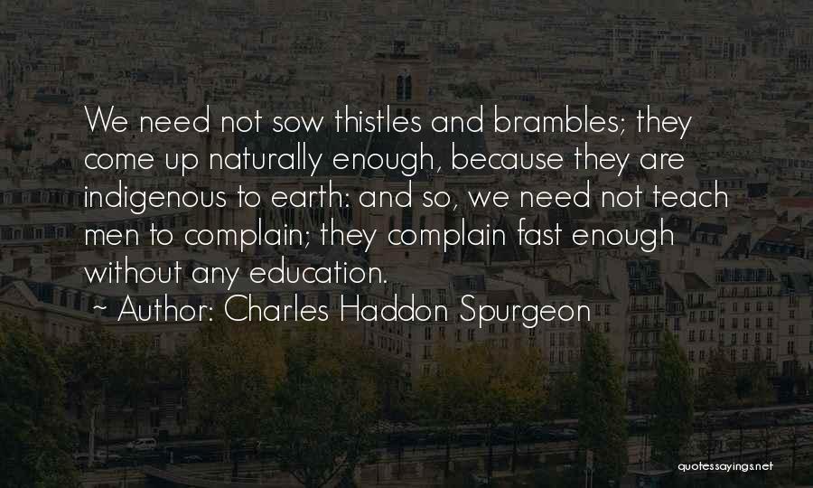 Indigenous Education Quotes By Charles Haddon Spurgeon