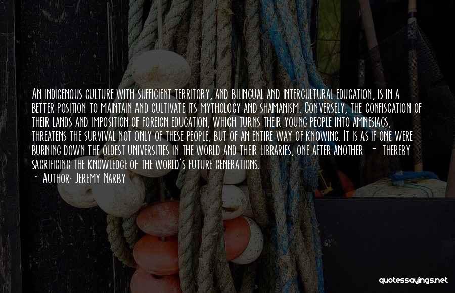 Indigenous Education Quotes By Jeremy Narby