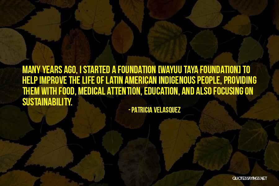 Indigenous Education Quotes By Patricia Velasquez