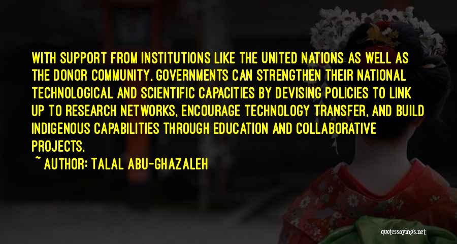 Indigenous Education Quotes By Talal Abu-Ghazaleh