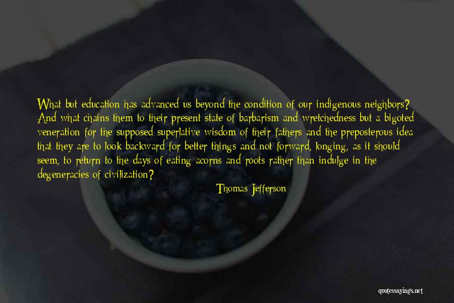 Indigenous Education Quotes By Thomas Jefferson