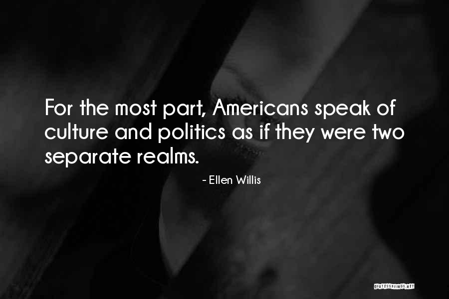 Indigenously Produced Quotes By Ellen Willis Indigenously Produced Quotes By Ellen Willis