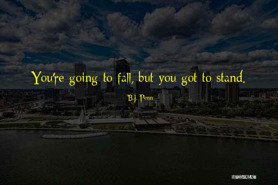Indigent Health Quotes By B.J. Penn Indigent Health Quotes By B.J. Penn