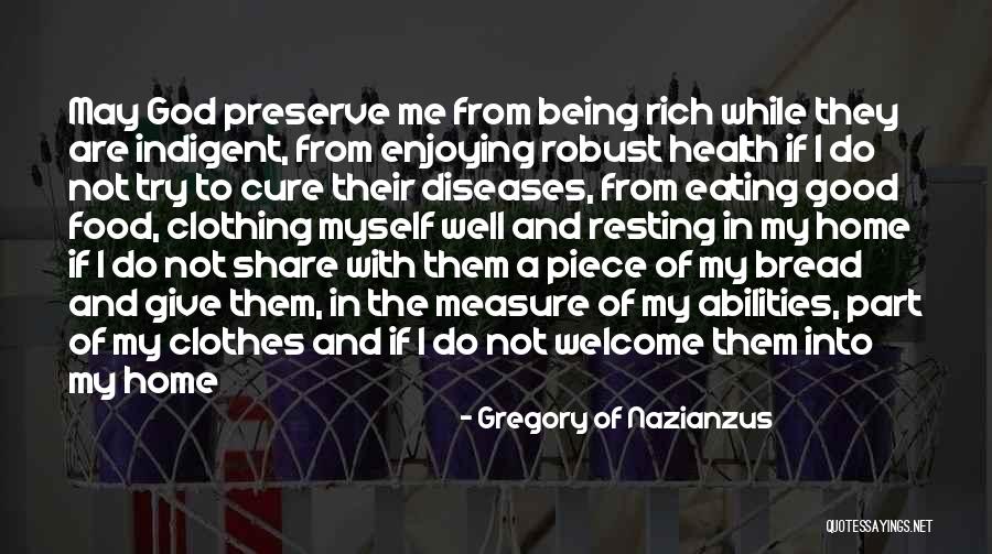 Indigent Health Quotes By Gregory Of Nazianzus Indigent Health Quotes By Gregory Of Nazianzus