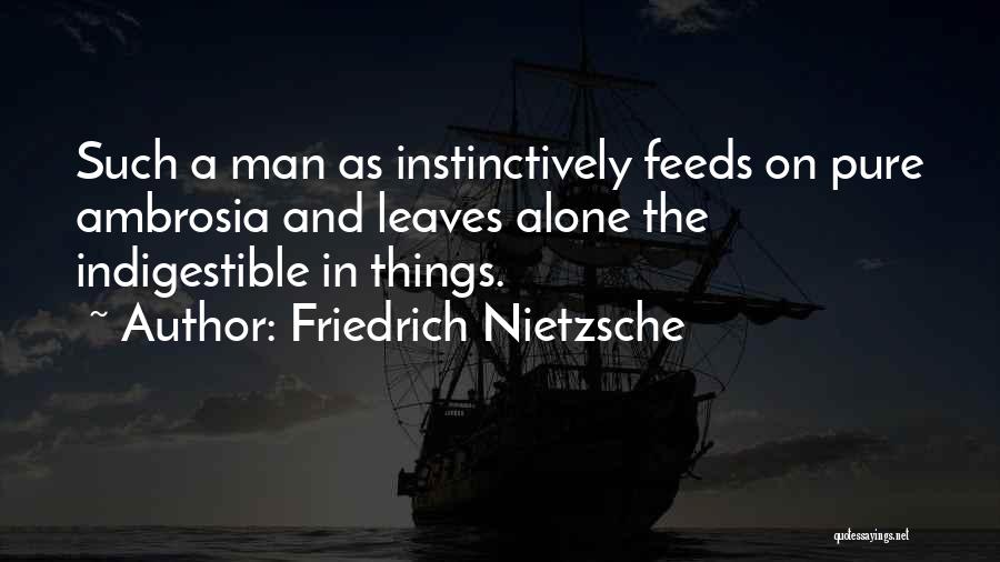Indigestible Quotes By Friedrich Nietzsche