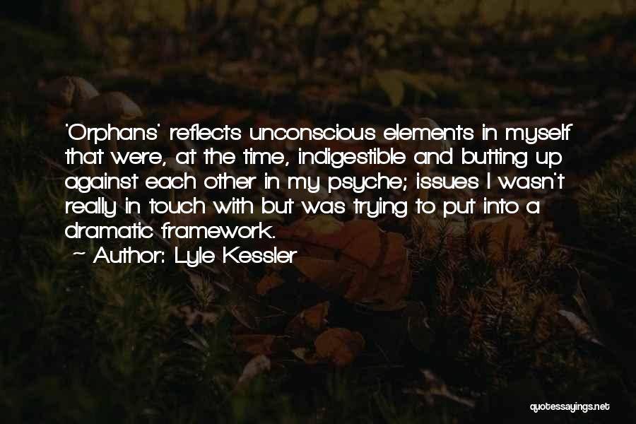 Indigestible Quotes By Lyle Kessler