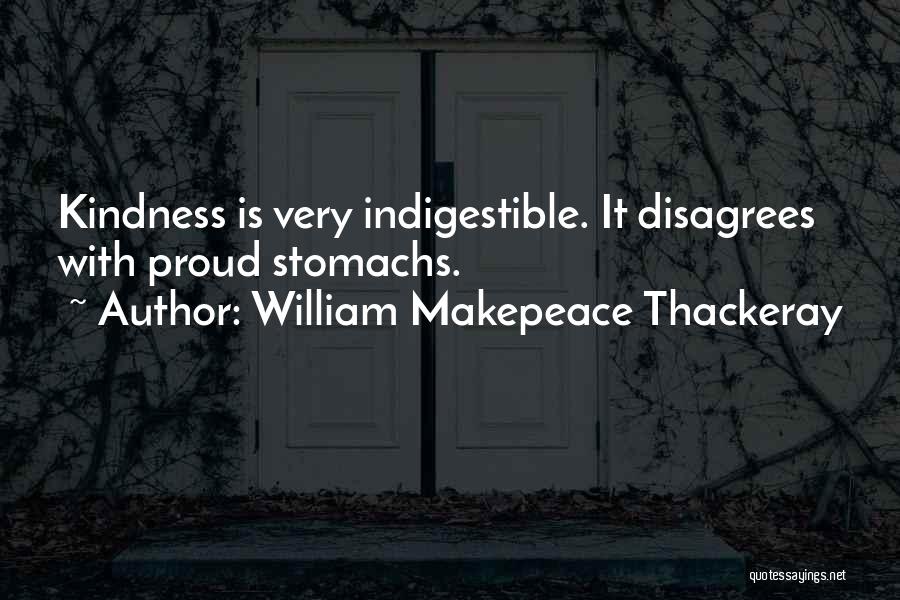 Indigestible Quotes By William Makepeace Thackeray