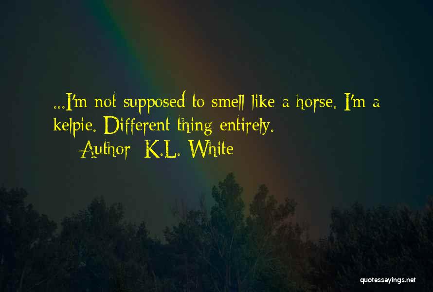 Indignant Quotes By K.L. White