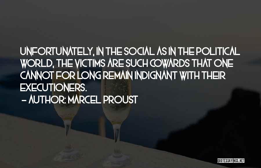 Indignant Quotes By Marcel Proust