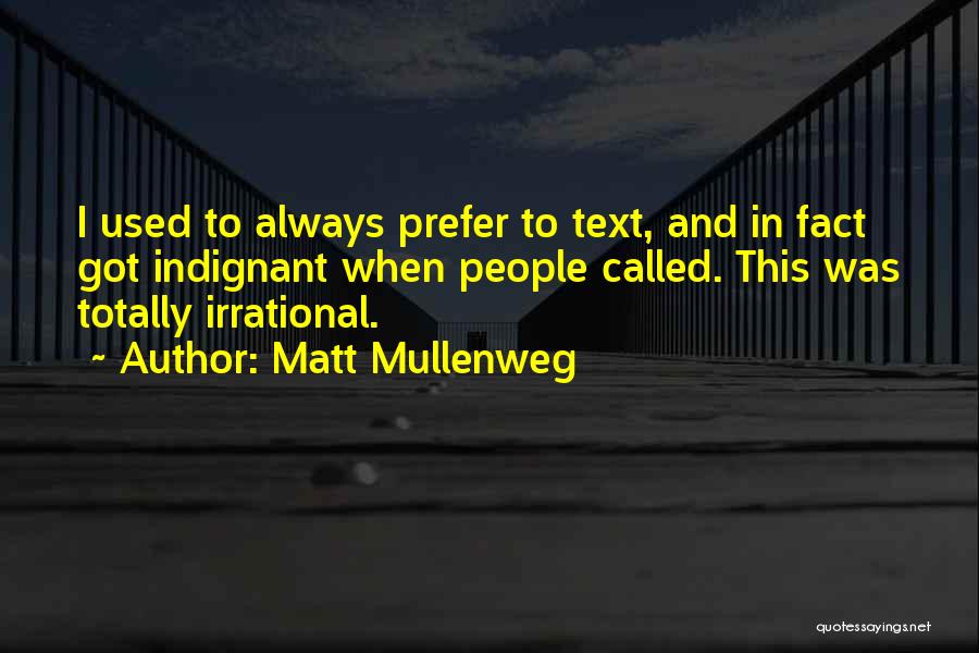 Indignant Quotes By Matt Mullenweg