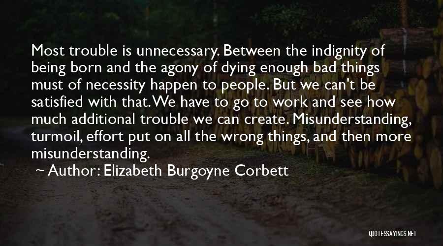 Indignity Quotes By Elizabeth Burgoyne Corbett