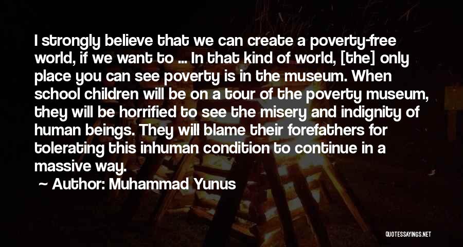 Indignity Quotes By Muhammad Yunus