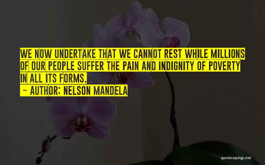 Indignity Quotes By Nelson Mandela