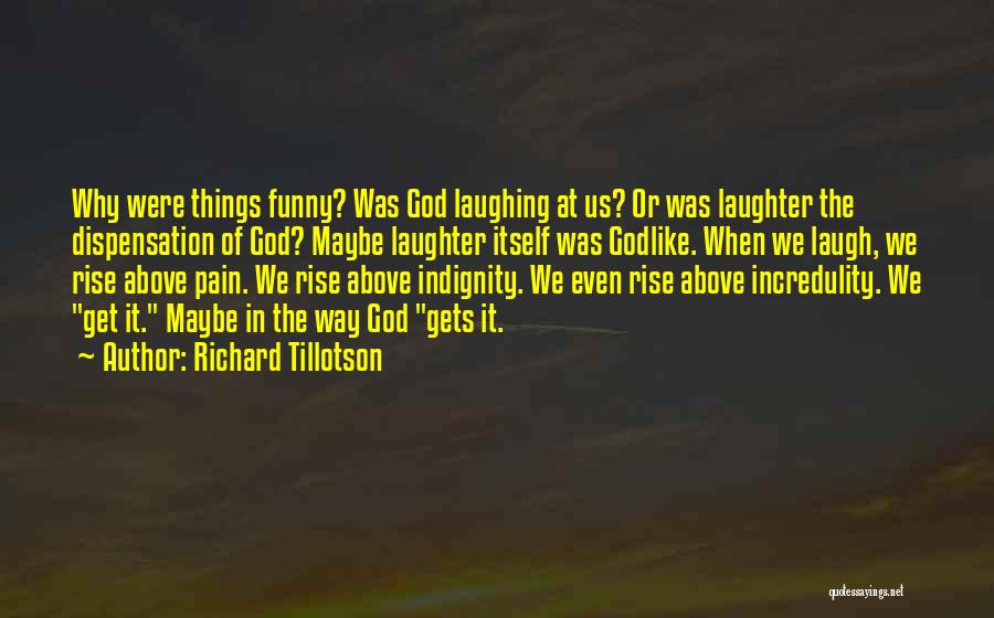 Indignity Quotes By Richard Tillotson