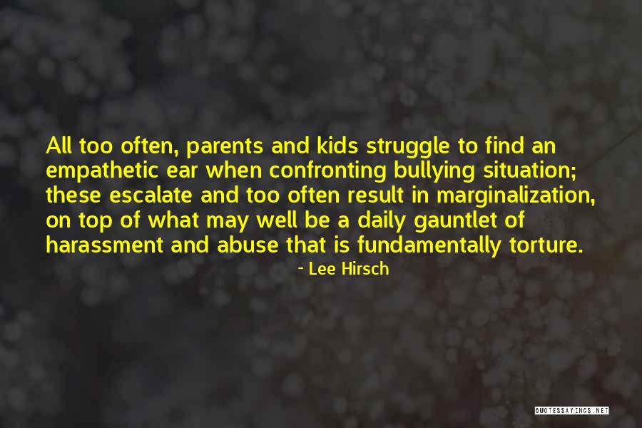 Indignity To A Body Quotes By Lee Hirsch Indignity To A Body Quotes By Lee Hirsch